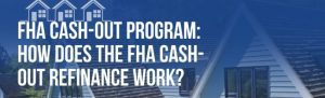 FHA Cashout Mortgage Refinance Florida